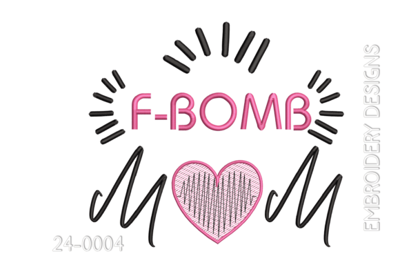 F-Bomb Mom: A Bold Embroidery Design Review